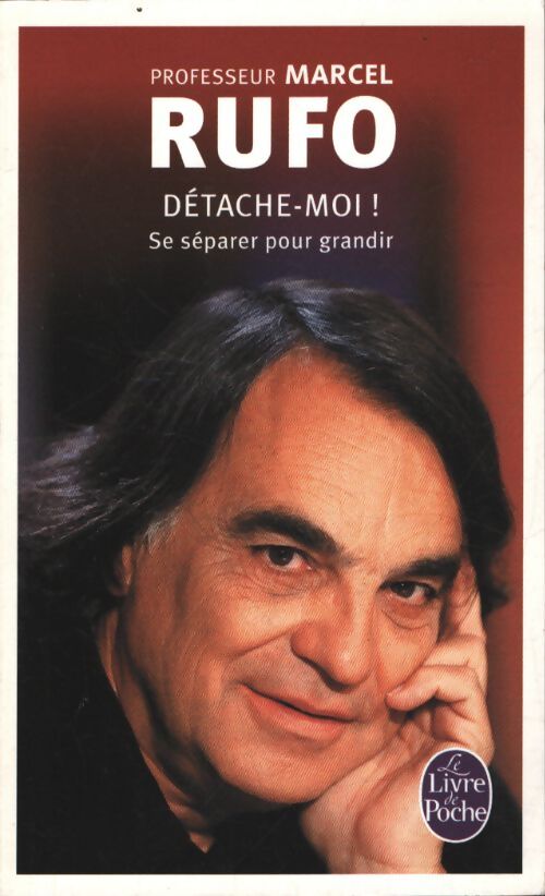 Détache-moi, se séparer pour grandir - Marcel Rufo - Livre