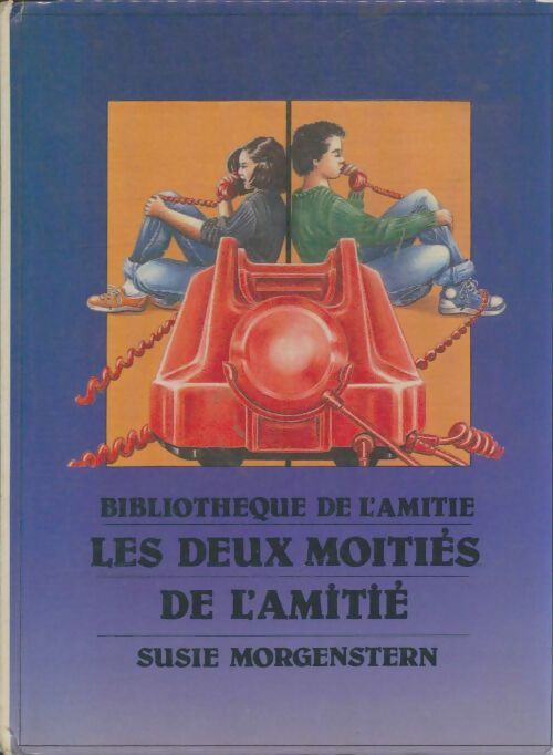 Livrenpoche : Les deux moitiés de l'amitié - Susie Morgenstern - Livre