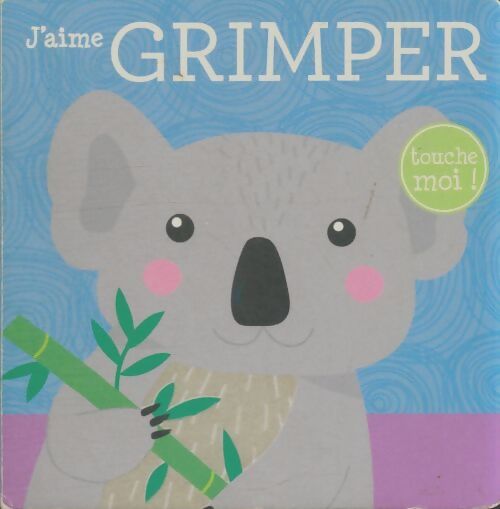 Livrenpoche : J'aime grimper - Xxx - Livre