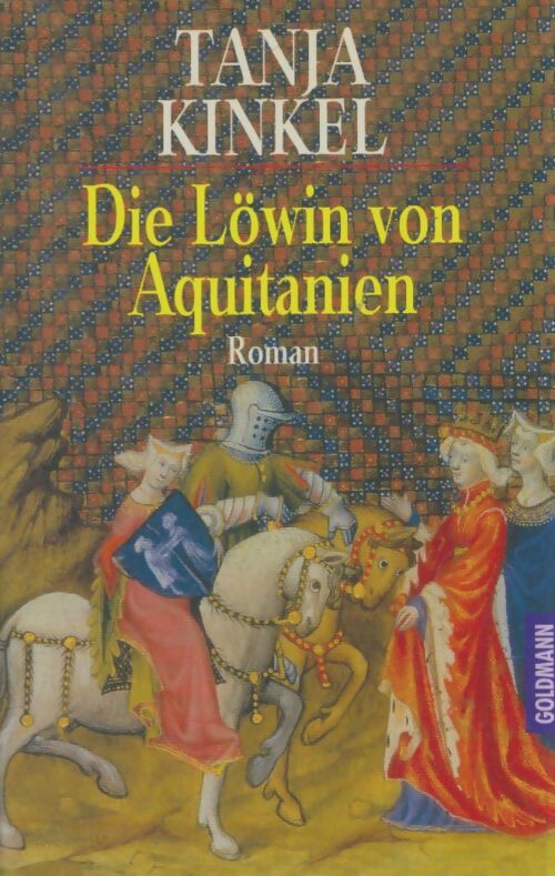 Livrenpoche : Die lowin von Aquitanien - Tanja Kinkel - Livre