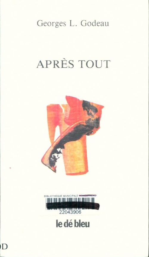 Livrenpoche : Après tout - Georges L.-Godeau - Livre