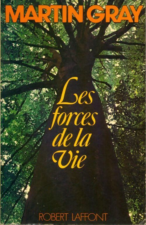 Livrenpoche : Les forces de la vie - Martin Gray - Livre