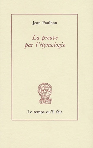 Livrenpoche : La preuve par l'étymologie - Jean Paulhan - Livre