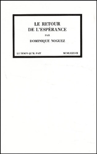 Livrenpoche : Le retour de l'espérance - Dominique Noguez - Livre