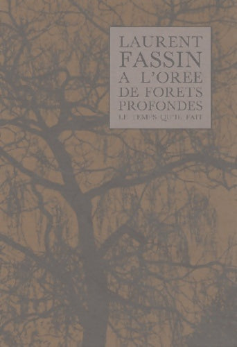 Livrenpoche : A l'orée des forêts profondes - Laurent Fassin - Livre