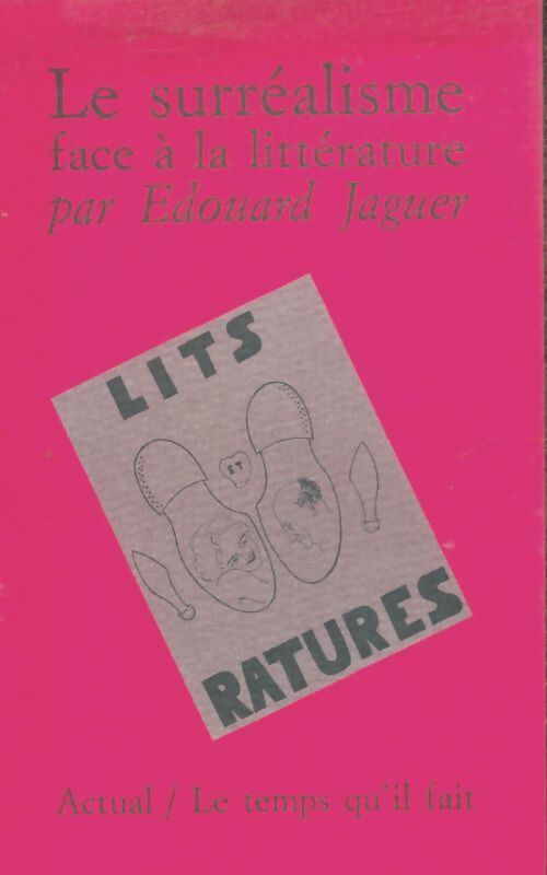 Livrenpoche : Le surréalisme face à la littérature - Edouard Jaguer - Livre