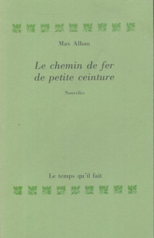 Livrenpoche : Le chemin de fer de petite ceinture - Max Alhau - Livre