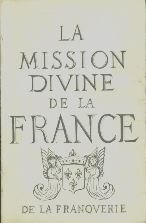 Livrenpoche : La mission divine de la France - A.-L De La Franquerie - Livre