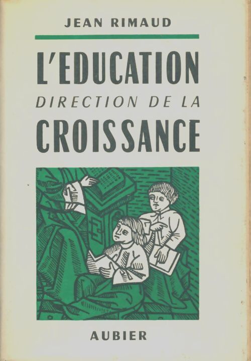 Livrenpoche : L'éducation direction de la croissance - Jean Rimaud - Livre