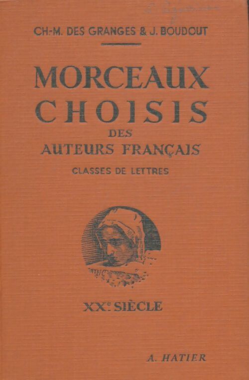 Livrenpoche : Morceaux choisis des auteurs français classes de lettres XXe siècle - Ch.-M. Des Granges - Livre
