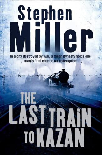 Livrenpoche : The last train to Kazan - Stephen Miller - Livre