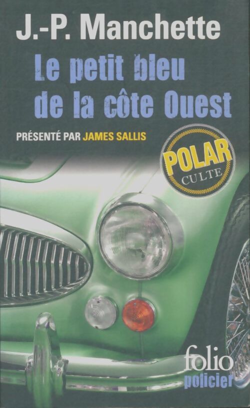 Livrenpoche : Le petit bleu de la côte ouest (trois hommes à abattre) - Jean-Patrick Manchette - Livre