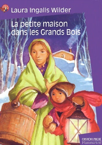 Livrenpoche : La petite maison dans les Grands Bois - Laura Ingalls Wilder - Livre