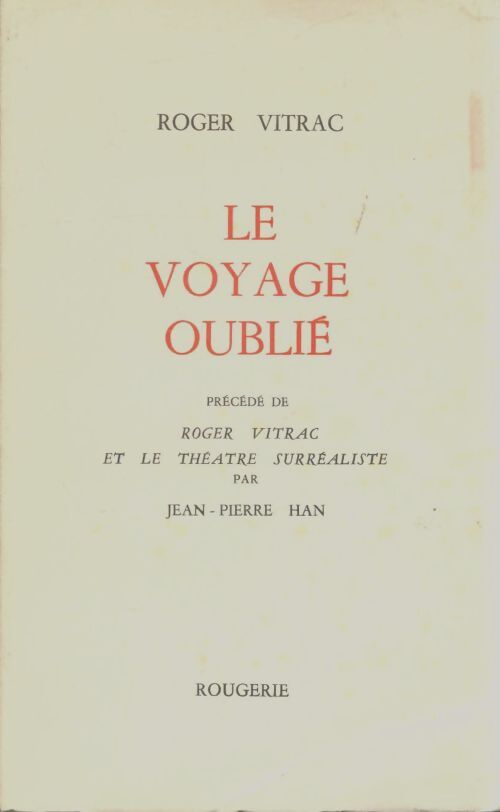 Livrenpoche : Le voyage oublié - Roger Vitrac - Livre