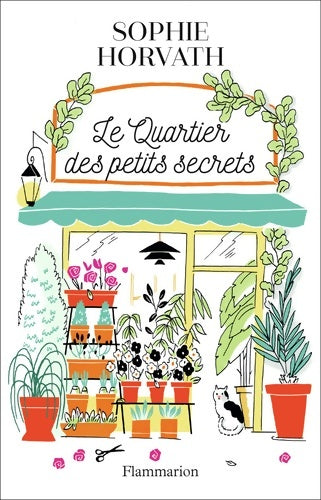 Livrenpoche : Le quartier des petits secrets - Sophie Horvath - Livre