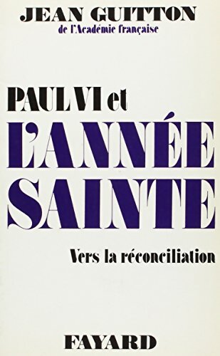 Livrenpoche : Paul VI et l'année sainte - Jean Guitton - Livre
