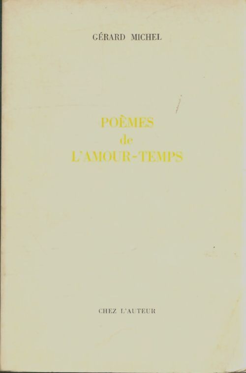 Livrenpoche : Poèmes de l'amour-temps - Gérard Michel - Livre