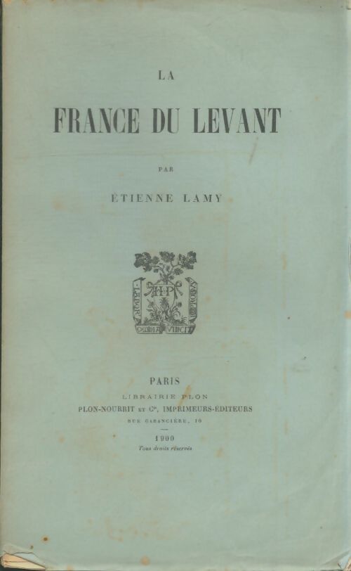 Livrenpoche : La France du levant - Etienne Lamy - Livre