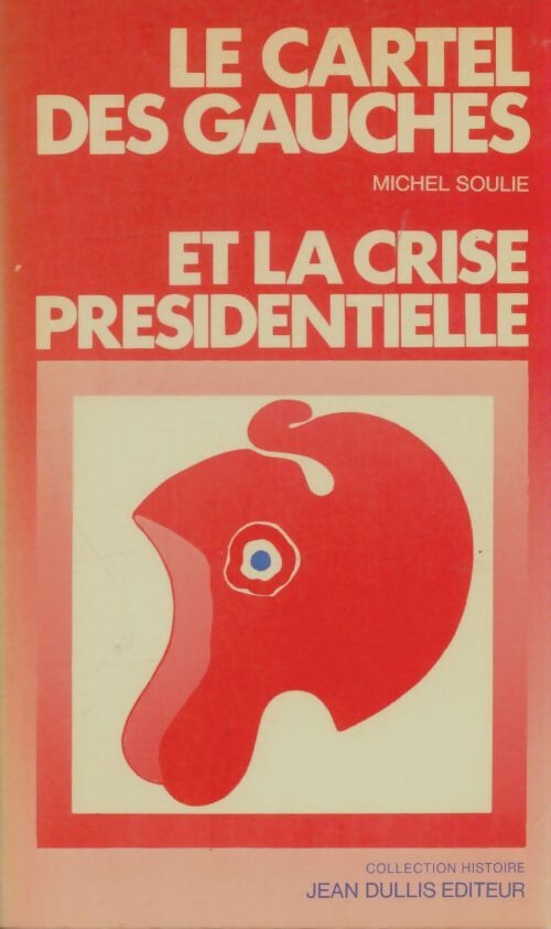 Livrenpoche : Le cartel des gauches - Michel Soulié - Livre