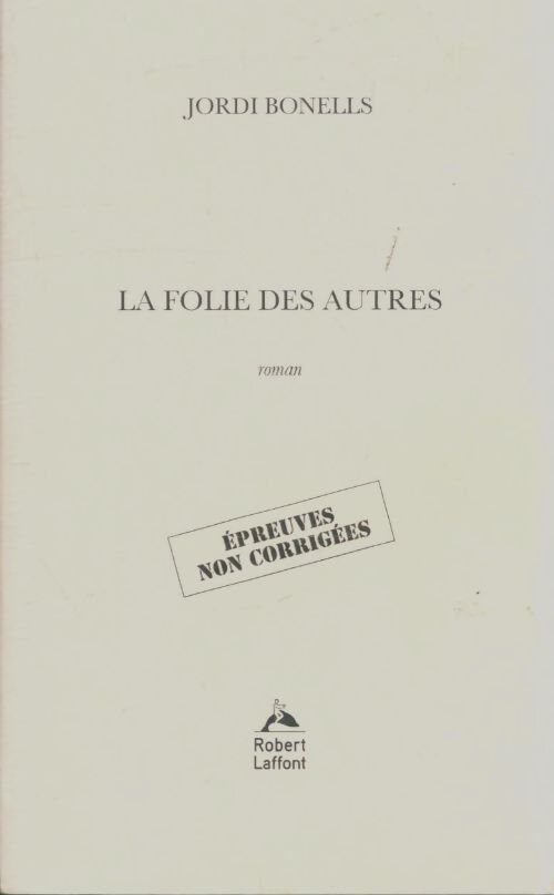 Livrenpoche : La folie des autres - Jordi Bonells - Livre