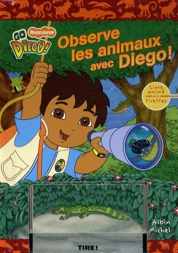 Livrenpoche : Observe les animaux avec Diego ! - Art Mawhinney - Livre