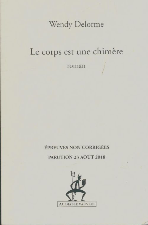 Livrenpoche : Le corps est une chimère - Wendy Delorme - Livre
