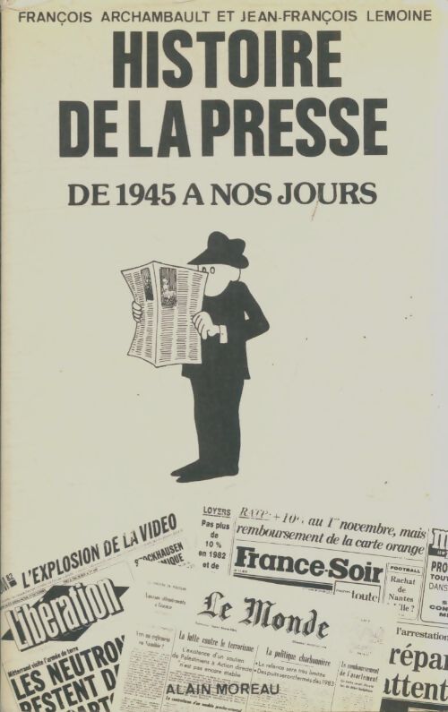 Livrenpoche : Histoire de la presse de 1945 à nos jours - François Archambault - Livre