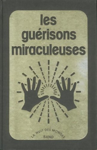 Livrenpoche : Les guérisons miraculeuses - Collectif - Livre