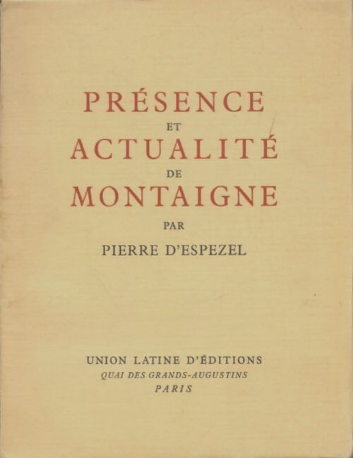 Livrenpoche : Présence et actualité de Montaigne - Pierre D'Espezel - Livre
