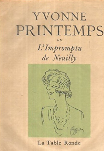 Livrenpoche : Yvonne printemps ou l'impromptu de Neuilly - Collectif - Livre