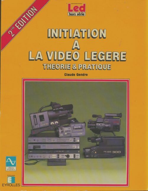 Livrenpoche : Initiation à la vidéo légère - Claude Gendre - Livre