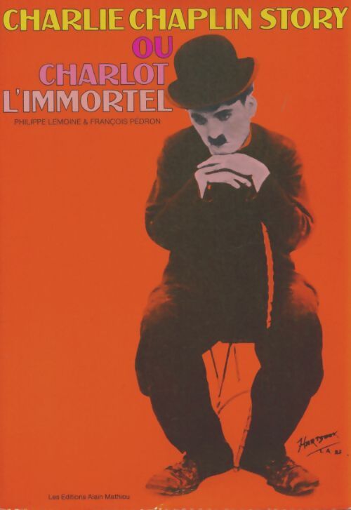 Livrenpoche : Charlie Chaplin story ou Charlot l'immortel - Philippe Lemoine - Livre