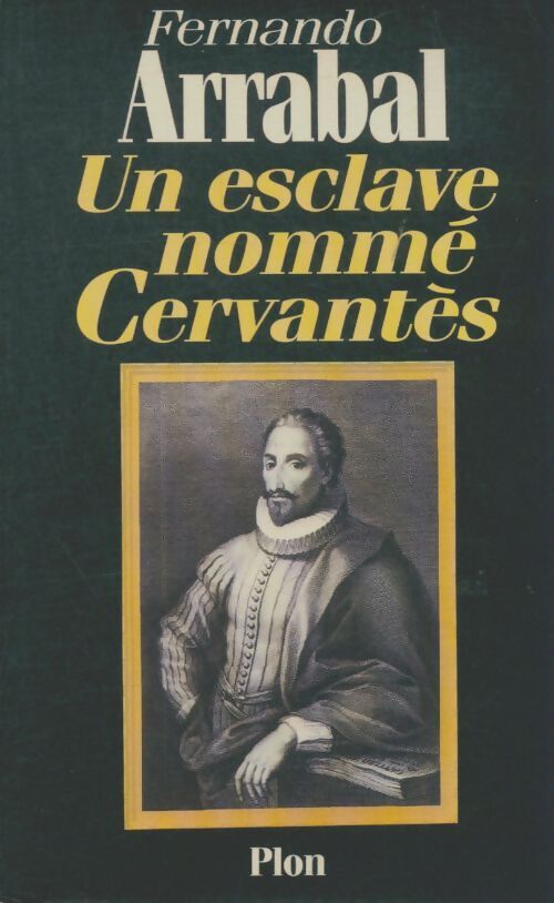 Livrenpoche : Un esclave nommé Cervantès - Fernando Arrabal - Livre