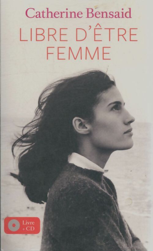 Livrenpoche : Libre d'être femme - Catherine Bensaïd - Livre
