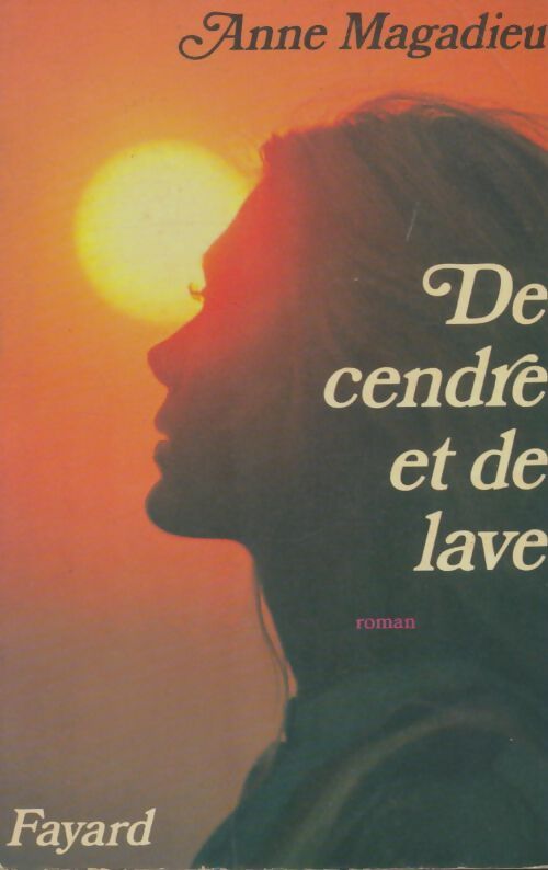 Livrenpoche : De cendre et de lave - Anne Magadieu - Livre