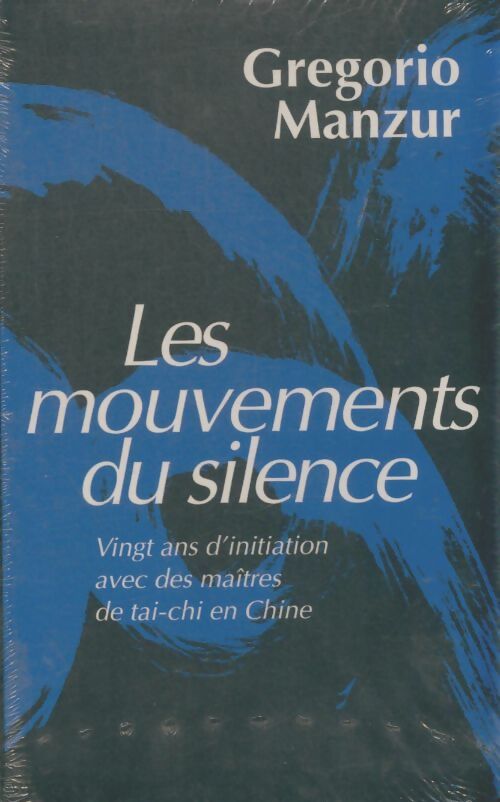 Livrenpoche : Les mouvements du silence - Gregorio Manzur - Livre