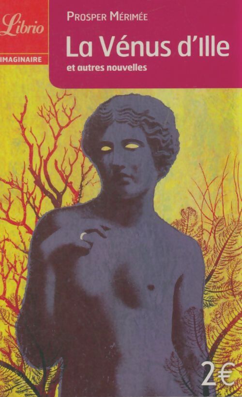 Livrenpoche : La Vénus d'Ille et autres nouvelles - Prosper Mérimée - Livre