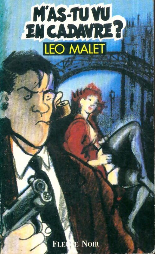 Livrenpoche : M'as-tu vu en cadavre ? - Léo Malet - Livre