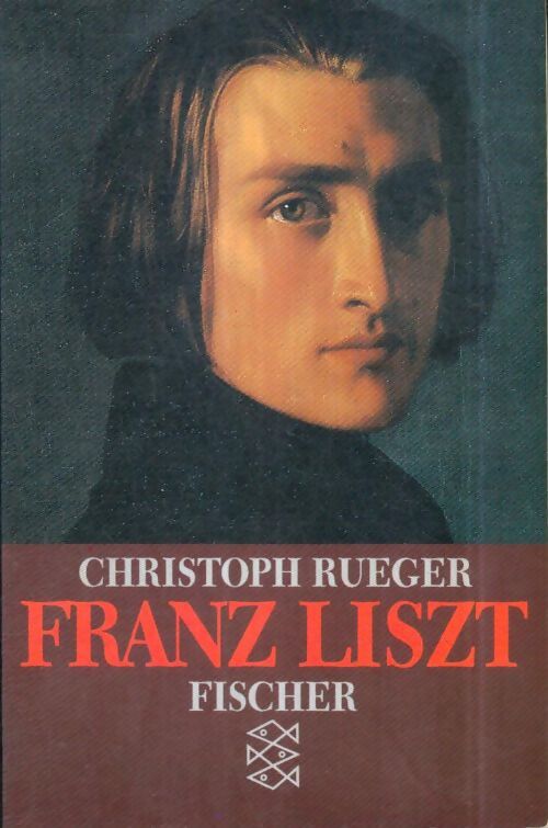 Livrenpoche : Franz Liszt - Christoph Rueger - Livre