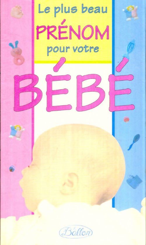 Livrenpoche : Le plus beau prénom pour votre bébé - Pascale Dupuis - Livre