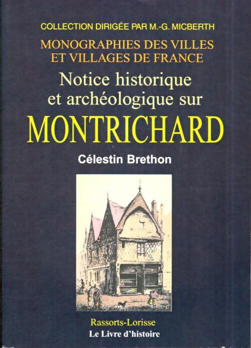 Livrenpoche : Notice historique et archéologique sur Montrichard - Célestin Brethon - Livre