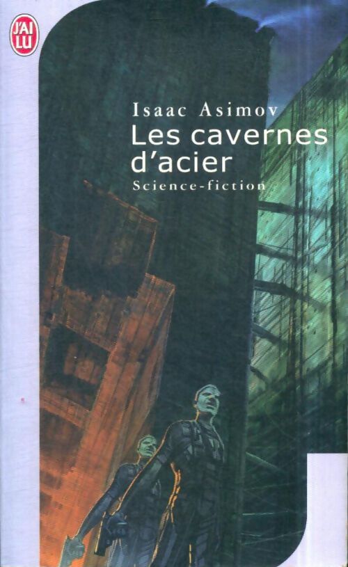 Livrenpoche : Le cycle des robots 3 : Les cavernes d'acier - Isaac Asimov - Livre