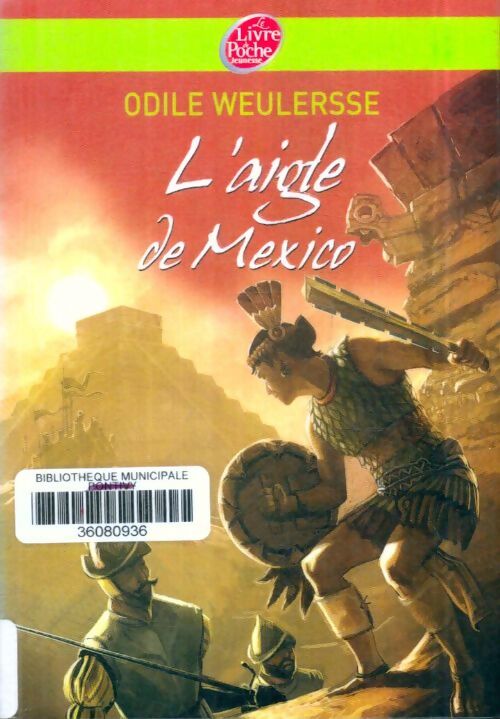 Livrenpoche : L'aigle de Mexico - Odile Weulersse - Livre