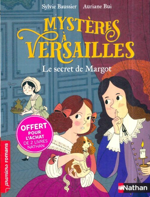Livrenpoche : Mystères à Versailles : Le secret de Margot - Auriane Sylvie; Bui - Livre