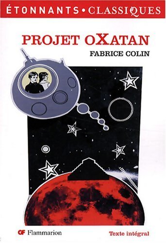 Livrenpoche : Projet Oxatan - Fabrice Colin - Livre