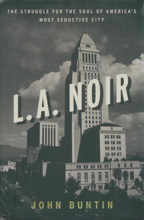 Livrenpoche : L. A. Noir - John Buntin - Livre