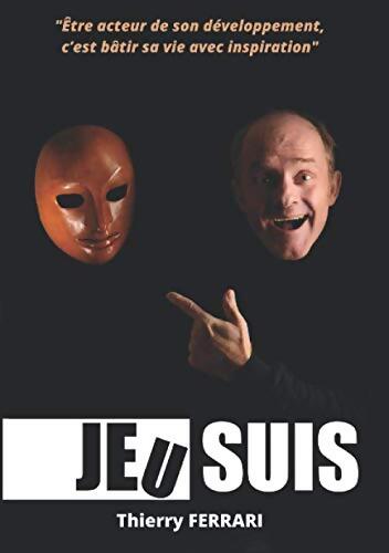 Livrenpoche : Jeu suis - Thierry Ferrari - Livre