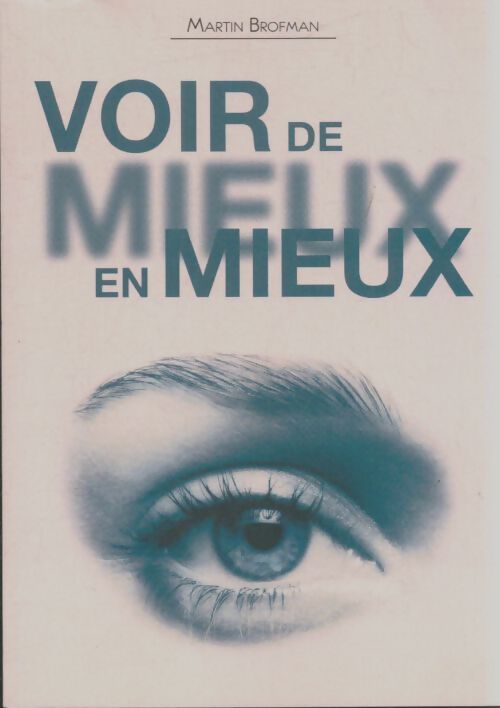 Livrenpoche : Voir de mieux en mieux - Martin Brofman - Livre