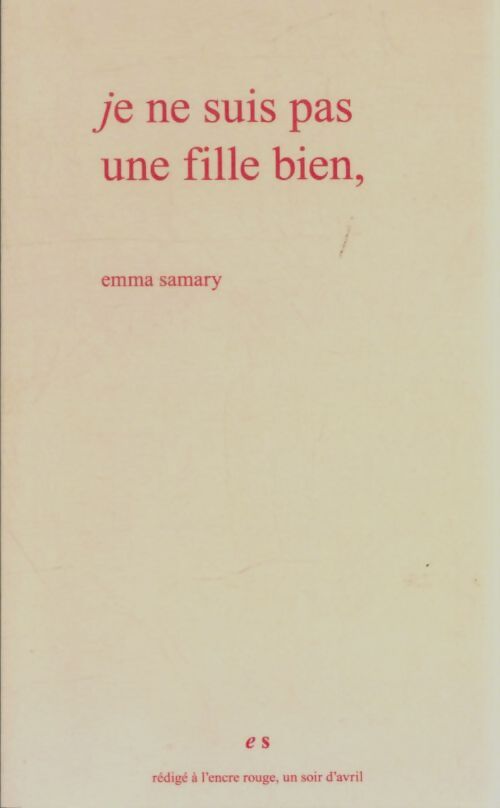 Livrenpoche : Je ne suis pas une fille bien, - Emma Samary - Livre