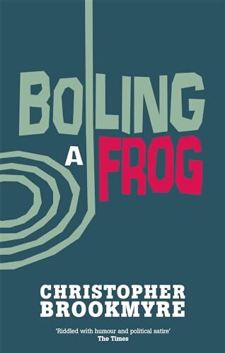Livrenpoche : Boiling a frog - Christopher Brookmyre - Livre